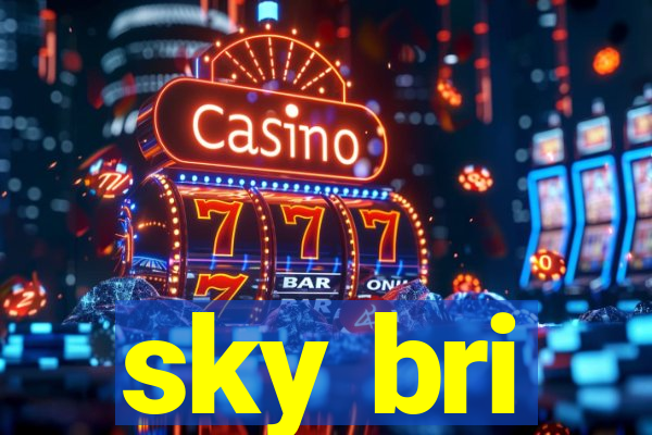 sky bri